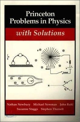 The Princeton Problems in Physics with Solutions