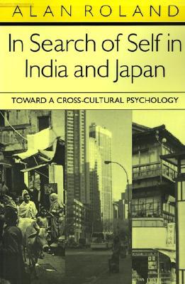 In Search of Self in India and Japan: Toward a Cross-Cultural Psychology