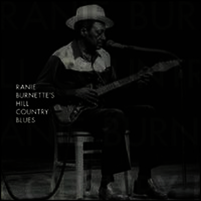 Ranie Burnette - Ranie Burnette's Hill Country Blues (LP)