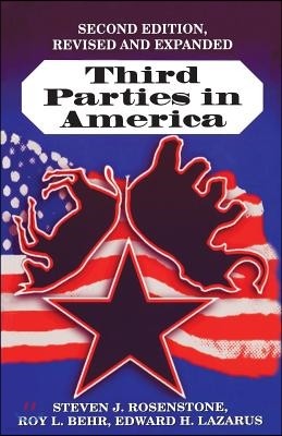 Third Parties in America: Citizen Response to Major Party Failure - Updated and Expanded Second Edition