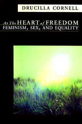 At the Heart of Freedom: Feminism, Sex, and Equality