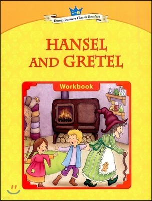 Young Learners Classic Readers Level 1-2 Hansel and Gretel Workbook