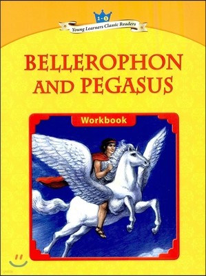Young Learners Classic Readers Level 1-5 Bellerophon and Pegasus Workbook