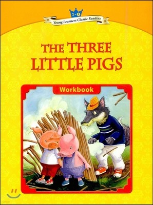 Young Learners Classic Readers Level 1-9 The Three Little Pigs Workbook
