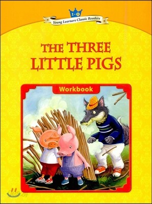 Young Learners Classic Readers Level 1-9 The Three Little Pigs Workbook
