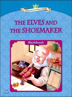 Young Learners Classic Readers Level 2-2 The Elves and the Shoemaker Workbook