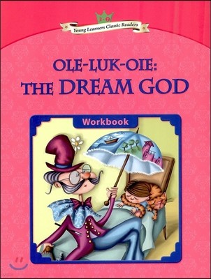 Young Learners Classic Readers Level 3-2 Ole-Luk-Oie: The Dream God Workbook