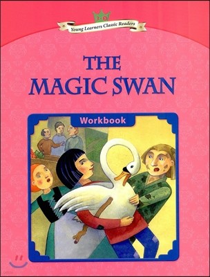 Young Learners Classic Readers Level 3-5 The Magic Swan Workbook