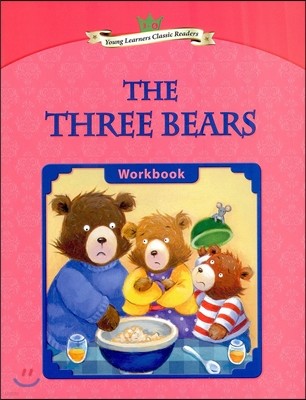 Young Learners Classic Readers Level 3-6 The Three Bears Workbook