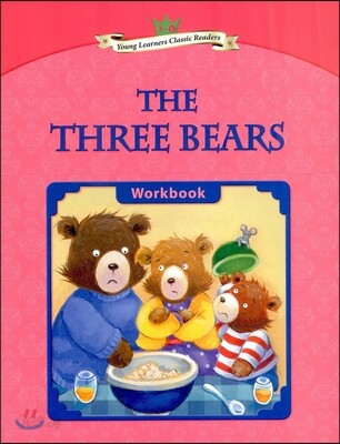 Young Learners Classic Readers Level 3-6 The Three Bears Workbook