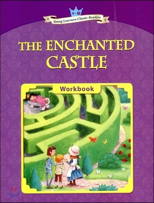 Young Learners Classic Readers Level 4-7 The Enchanted Castle Workbook