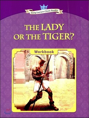 Young Learners Classic Readers Level 4-8 The Lady or the Tiger? Workbook