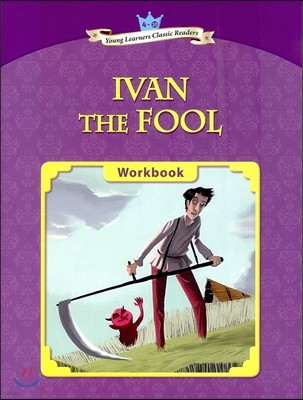 Young Learners Classic Readers Level 4-10 Ivan the Fool Workbook