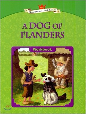 Young Learners Classic Readers Level 5-4 A Dog of Flanders Workbook