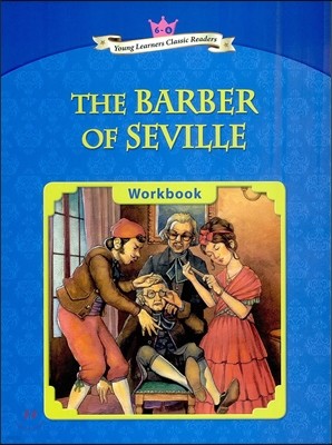 Young Learners Classic Readers Level 6-4 The Barber of Seville Workbook