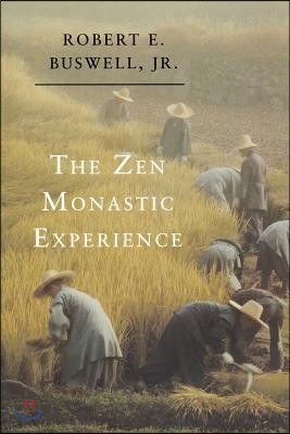 The Zen Monastic Experience: Buddhist Practice in Contemporary Korea