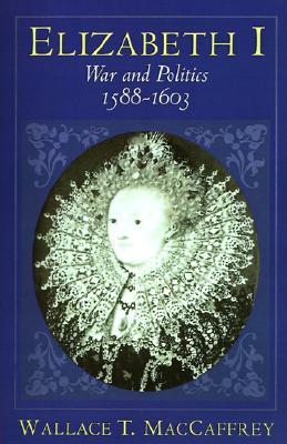 Elizabeth I: War and Politics, 1588-1603