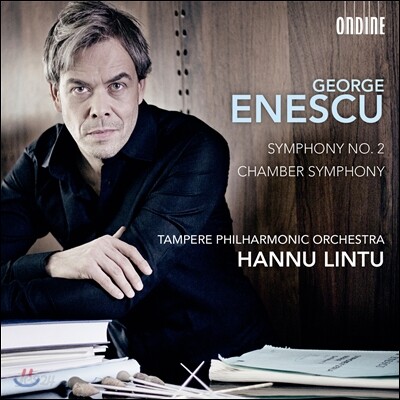Hannu Lintu 조지 에네스쿠: 교향곡 2번, 12악기를 위한 챔버 심포니 (George Enescu: Symphony No.2, Chamber Symphony)