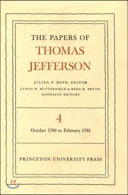 The Papers of Thomas Jefferson, Volume 4: October 1780 to February 1781