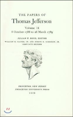 The Papers of Thomas Jefferson, Volume 14: October 1788 to March 1789