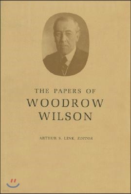 The Papers of Woodrow Wilson, Volume 13: Contents and Index, Vols 1-12, 1856-1902
