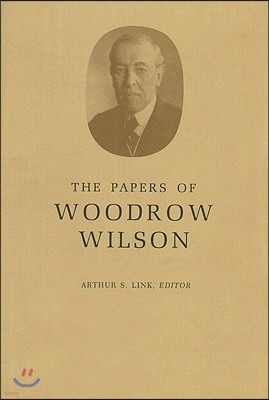 The Papers of Woodrow Wilson, Volume 43: June 25-August 20, 1917