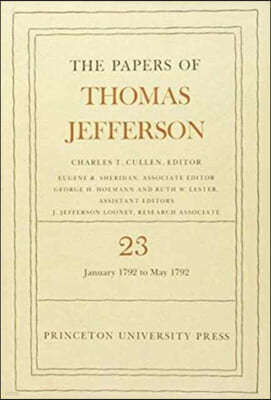 The Papers of Thomas Jefferson, Volume 23: 1 January-31 May 1792