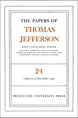 The Papers of Thomas Jefferson, Volume 24: 1 June-31 December 1792