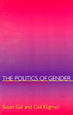 The Politics of Gender After Socialism: A Comparative-Historical Essay