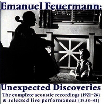 에마누엘 포이어만 - 휘귀 녹음집 (Emanuel Feuermann - 'Unexpected Discoveries' - Complete Acoustic 78s & Selected Live Performances (4CD) - Emanuel Feuermann