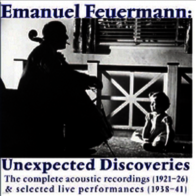 에마누엘 포이어만 - 휘귀 녹음집 (Emanuel Feuermann - 'Unexpected Discoveries' - Complete Acoustic 78s & Selected Live Performances (4CD) - Emanuel Feuermann