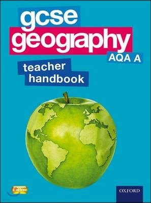 Gcse Geography AQA A : Teacher Handbook