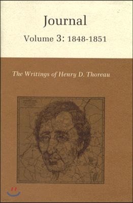 The Writings of Henry David Thoreau, Volume 3: Journal, Volume 3: 1848-1851.