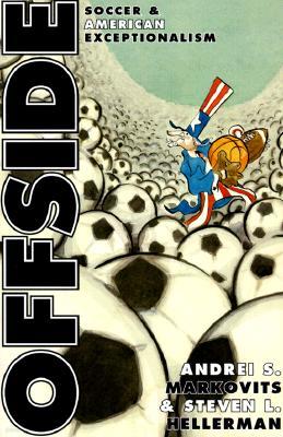 Offside: Soccer and American Exceptionalism