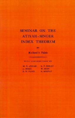 Seminar on the Atiyah-Singer Index Theorem