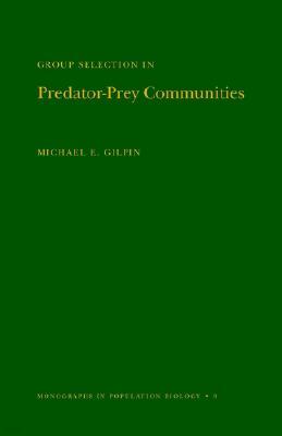 Group Selection in Predator-Prey Communities. (Mpb-9), Volume 9