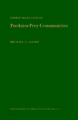 Group Selection in Predator-Prey Communities. (Mpb-9), Volume 9