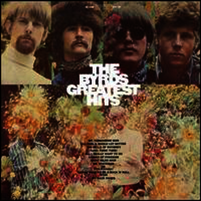 Byrds — Byrds Greatest Hits (Limited Edition) 앨범 커버