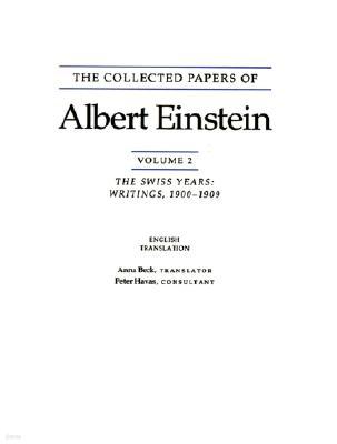 The Collected Papers of Albert Einstein: The Swiss Years, Writings, 1900-1909