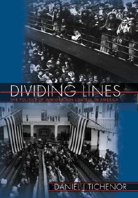 Dividing Lines: The Politics of Immigration Control in America