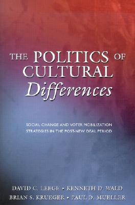 The Politics of Cultural Differences: Social Change and Voter Mobilization Strategies in the Post New Deal Period