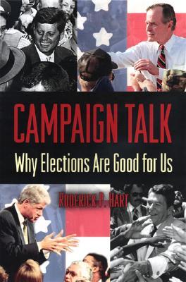 Campaign Talk: Why Elections Are Good for Us