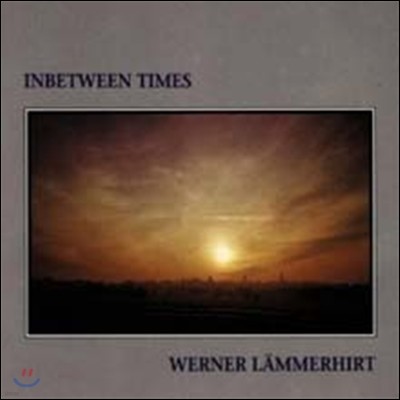 Werner Lammerhirt - Inbetween Times