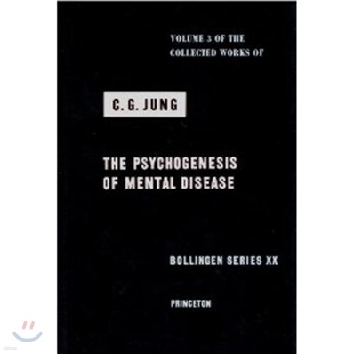 Collected Works of C. G. Jung, Volume 3: The Psychogenesis of Mental Disease