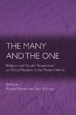 The Many and the One: Religious and Secular Perspectives on Ethical Pluralism in the Modern World