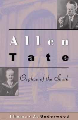 Allen Tate: Orphan of the South