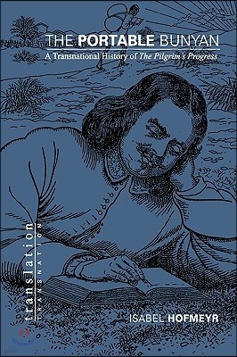 The Portable Bunyan: A Transnational History of the Pilgrim's Progress