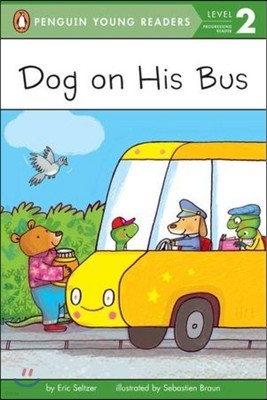 Penguin Young Readers Level 2 : Dog on His Bus