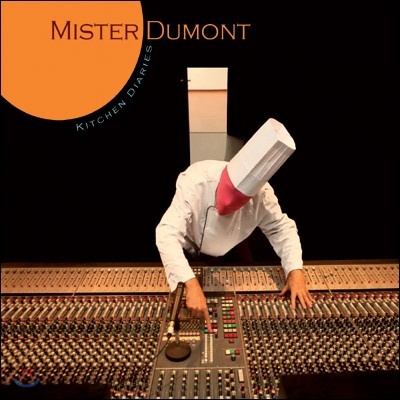 Mister Dumont - Kitchen Diaries