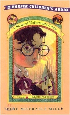 A Series of Unfortunate Events #4 The Miserable Mill : Audio Cassette